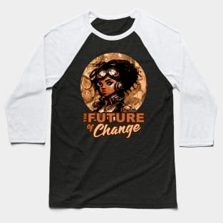 Future of Change Steampunk Anime Black Girl Empowerment Baseball T-Shirt